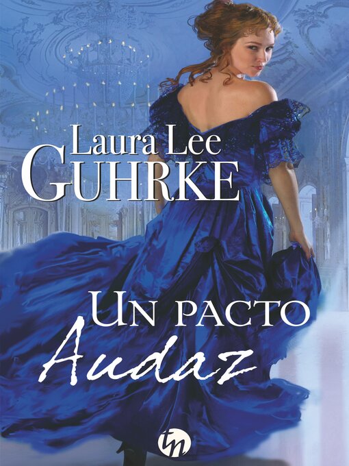 Title details for Un pacto audaz by Laura Lee Guhrke - Available